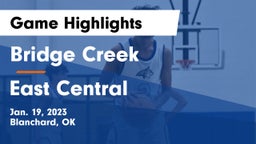 Bridge Creek  vs East Central  Game Highlights - Jan. 19, 2023