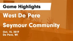 West De Pere  vs Seymour Community  Game Highlights - Oct. 15, 2019