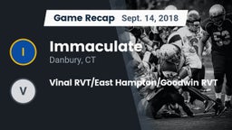 Recap: Immaculate vs. Vinal RVT/East Hampton/Goodwin RVT 2018