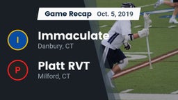 Recap: Immaculate vs. Platt RVT  2019