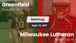 Matchup: Greenfield vs. Milwaukee Lutheran  2017