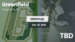 Matchup: Greenfield vs. TBD 2019