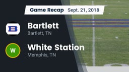 Recap: Bartlett  vs. White Station  2018