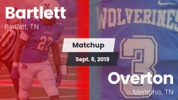 Matchup: Bartlett vs. Overton  2019
