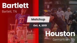 Matchup: Bartlett vs. Houston  2019