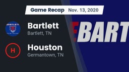 Recap: Bartlett  vs. Houston  2020