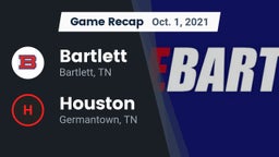 Recap: Bartlett  vs. Houston  2021