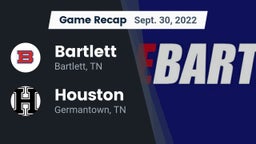 Recap: Bartlett  vs. Houston  2022