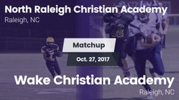 Matchup: North Raleigh Christ vs. Wake Christian Academy  2017