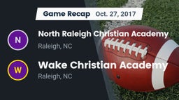 Recap: North Raleigh Christian Academy  vs. Wake Christian Academy  2017