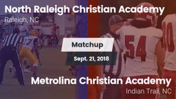 Matchup: North Raleigh Christ vs. Metrolina Christian Academy  2018