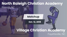 Matchup: North Raleigh Christ vs. Village Christian Academy  2018