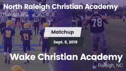 Matchup: North Raleigh Christ vs. Wake Christian Academy  2019