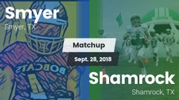 Matchup: Smyer vs. Shamrock  2018