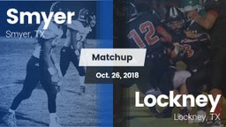 Matchup: Smyer vs. Lockney  2018