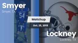 Matchup: Smyer vs. Lockney  2019
