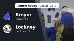 Recap: Smyer  vs. Lockney  2019