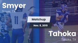 Matchup: Smyer vs. Tahoka  2019