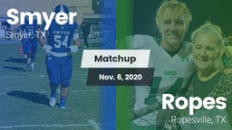 Matchup: Smyer vs. Ropes  2020
