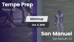 Matchup: Tempe Prep vs. San Manuel  2018