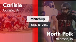 Matchup: Carlisle vs. North Polk  2016