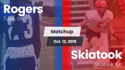 Matchup: Rogers  vs. Skiatook  2018