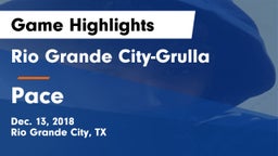Rio Grande City-Grulla  vs Pace  Game Highlights - Dec. 13, 2018