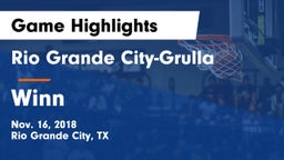 Rio Grande City-Grulla  vs Winn  Game Highlights - Nov. 16, 2018