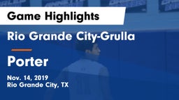 Rio Grande City-Grulla  vs Porter  Game Highlights - Nov. 14, 2019