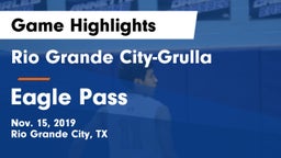 Rio Grande City-Grulla  vs Eagle Pass  Game Highlights - Nov. 15, 2019