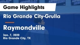 Rio Grande City-Grulla  vs Raymondville  Game Highlights - Jan. 7, 2020