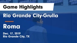 Rio Grande City-Grulla  vs Roma  Game Highlights - Dec. 17, 2019