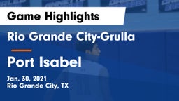 Rio Grande City-Grulla  vs Port Isabel Game Highlights - Jan. 30, 2021