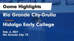 Rio Grande City-Grulla  vs Hidalgo Early College  Game Highlights - Feb. 6, 2021