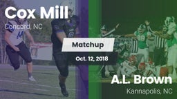 Matchup: Cox Mill vs. A.L. Brown  2018