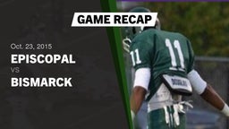 Recap: Episcopal  vs. Bismarck  2015