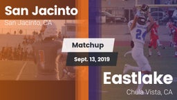 Matchup: San Jacinto High vs. Eastlake  2019