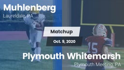 Matchup: Muhlenberg vs. Plymouth Whitemarsh  2020