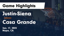 Justin-Siena  vs Casa Grande Game Highlights - Jan. 17, 2023
