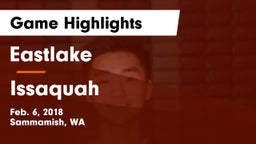 Eastlake  vs Issaquah  Game Highlights - Feb. 6, 2018