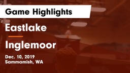 Eastlake  vs Inglemoor  Game Highlights - Dec. 10, 2019