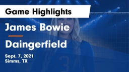 James Bowie  vs Daingerfield  Game Highlights - Sept. 7, 2021