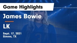 James Bowie  vs LK Game Highlights - Sept. 17, 2021