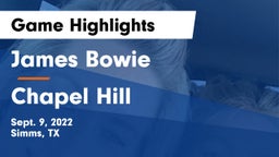 James Bowie  vs Chapel Hill  Game Highlights - Sept. 9, 2022