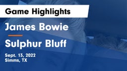 James Bowie  vs Sulphur Bluff  Game Highlights - Sept. 13, 2022
