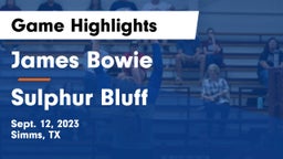James Bowie  vs Sulphur Bluff Game Highlights - Sept. 12, 2023