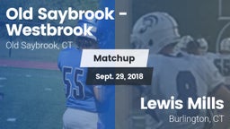 Matchup: Old Saybrook-Westbro vs. Lewis Mills  2018