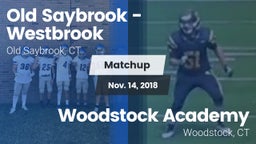 Matchup: Old Saybrook-Westbro vs. Woodstock Academy  2018