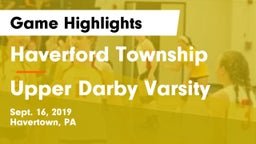 Haverford Township  vs Upper Darby Varsity Game Highlights - Sept. 16, 2019