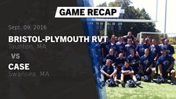 Recap: Bristol-Plymouth RVT  vs. Case  2016